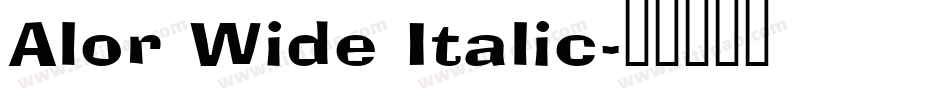 Alor Wide Italic字体转换
